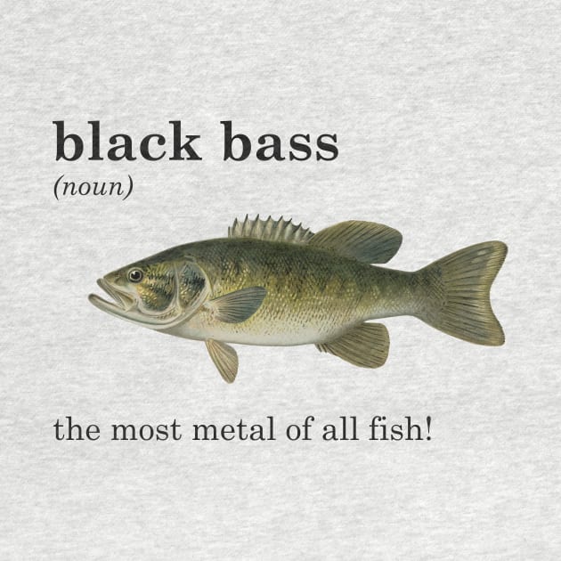 Black Bass by FruitBatClothing